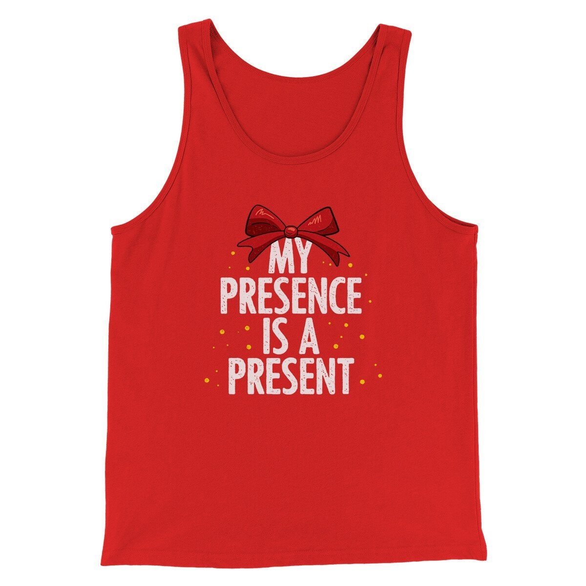 My Presence Is A Present Men Unisex Tank Top - Modern Fit Combed Cotton