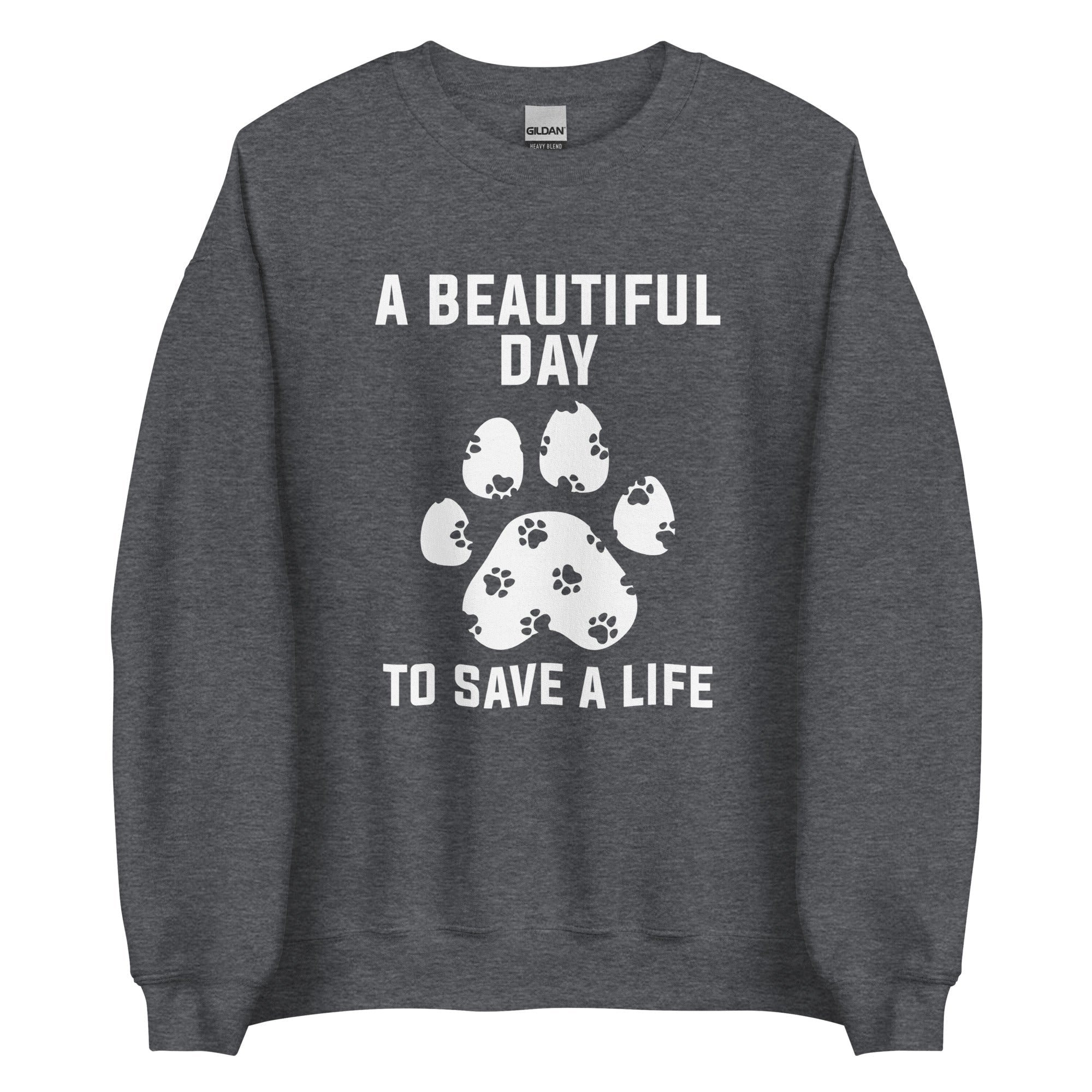 A Beautiful Day to Save a Life Unisex Crewneck Sweatshirt Veterinary Gift