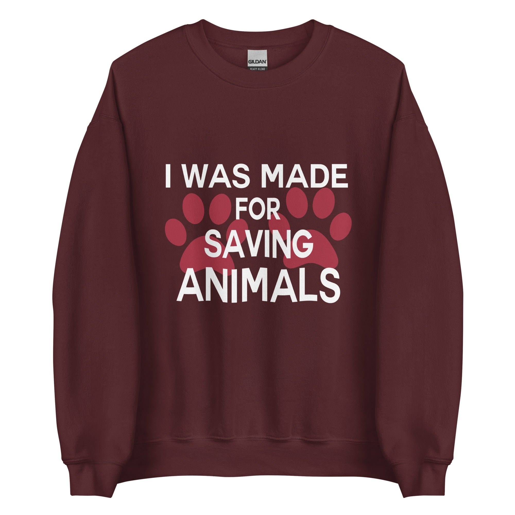 I Was Made for Saving Animals Unisex Crewneck Sweatshirt - Veterinary Gift