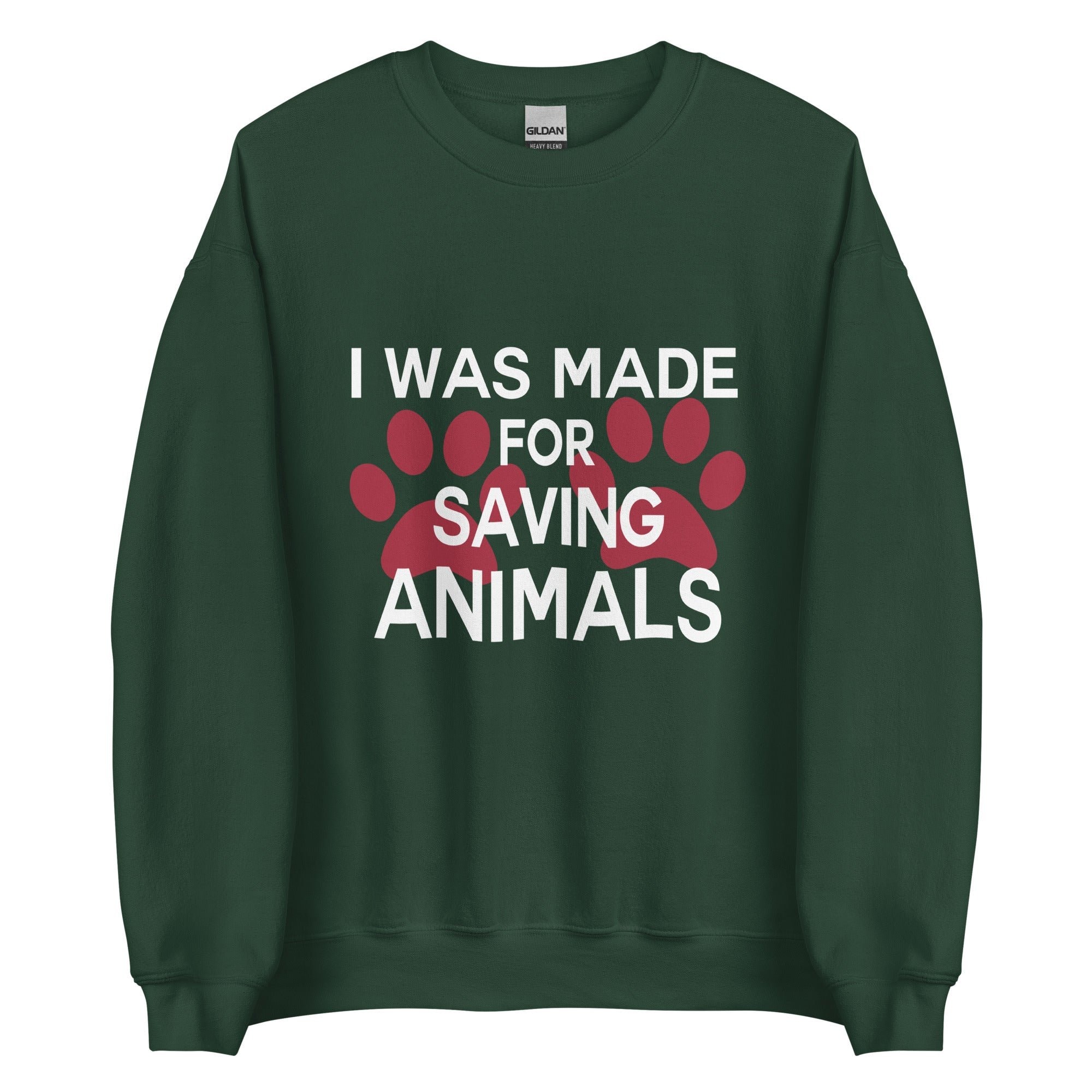 I Was Made for Saving Animals Unisex Crewneck Sweatshirt - Veterinary Gift