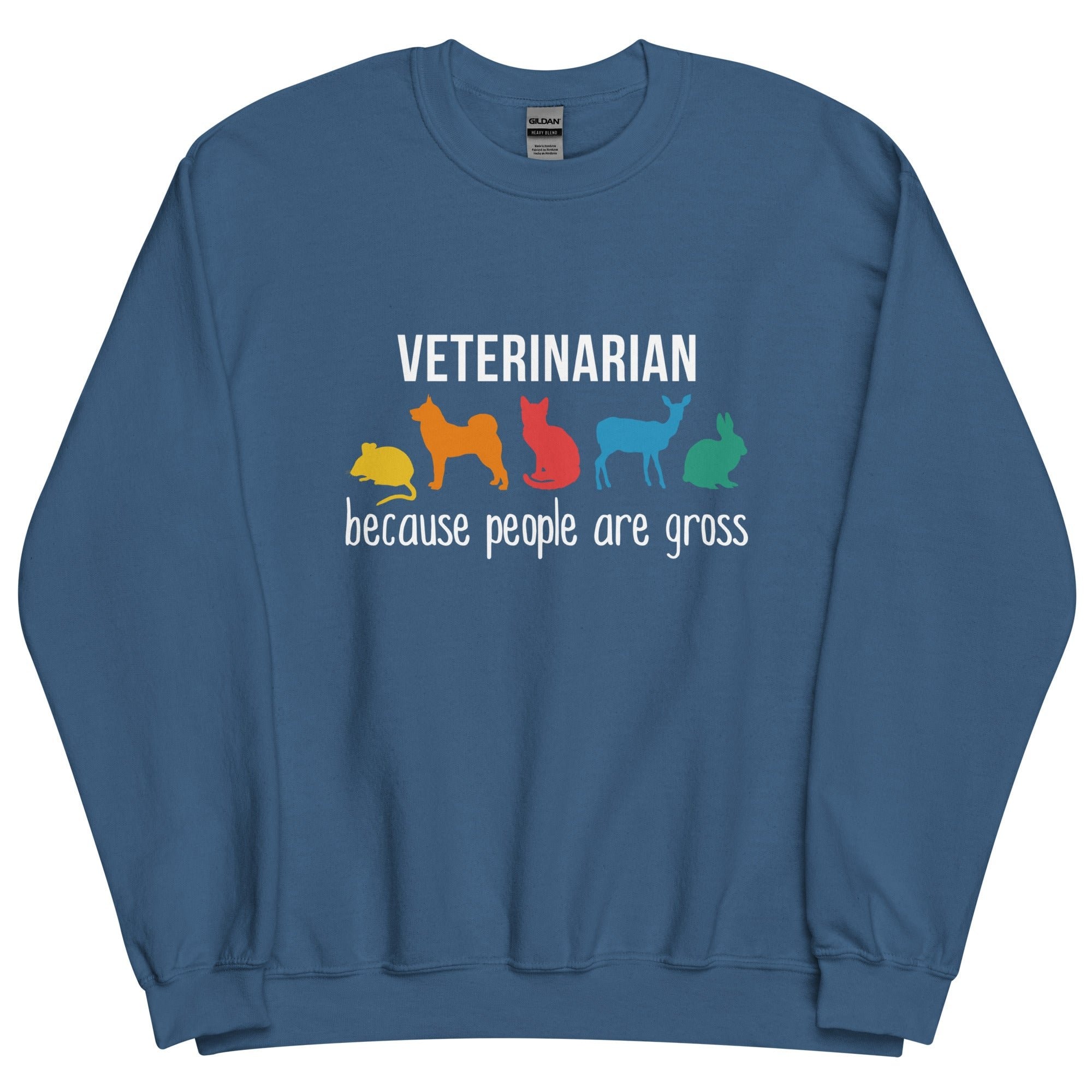 Veterinarian Because People Are Gross Unisex Crewneck Sweatshirt