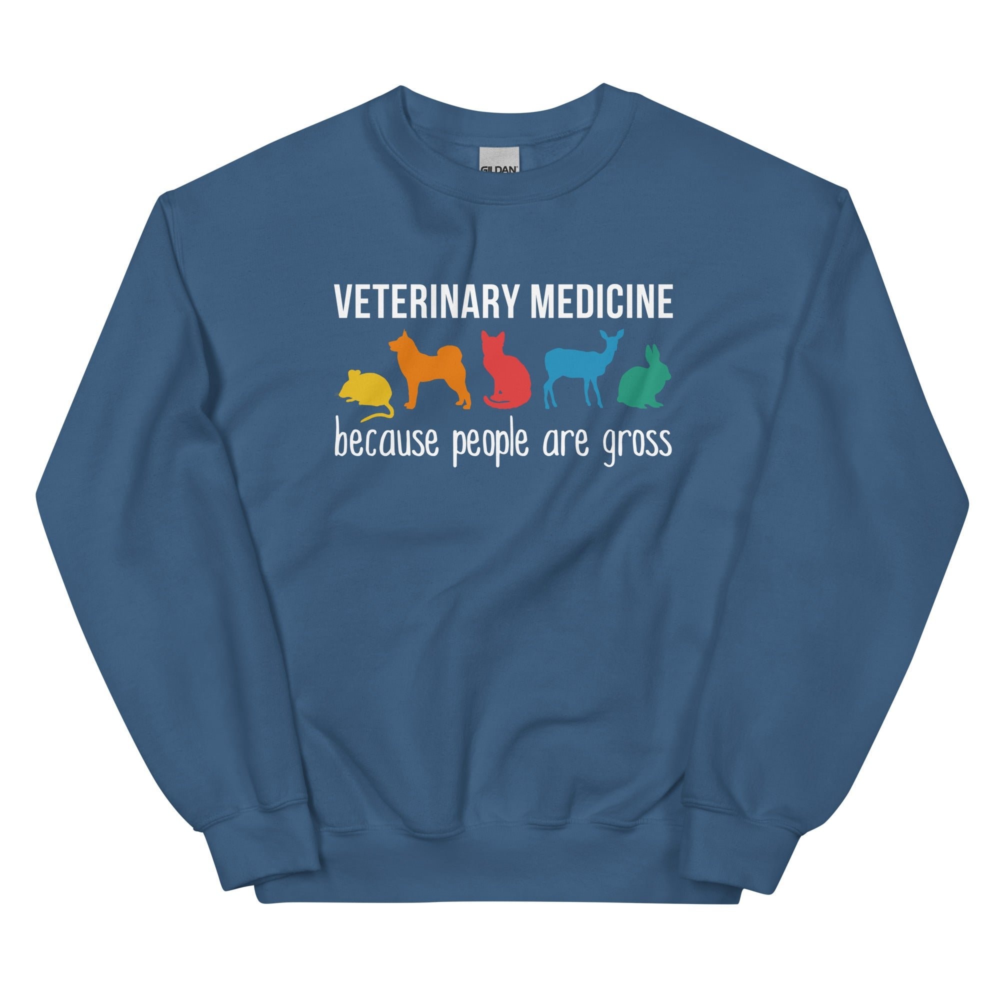 Veterinary Medicine Because People Are Gross Unisex Crewneck Sweatshirt