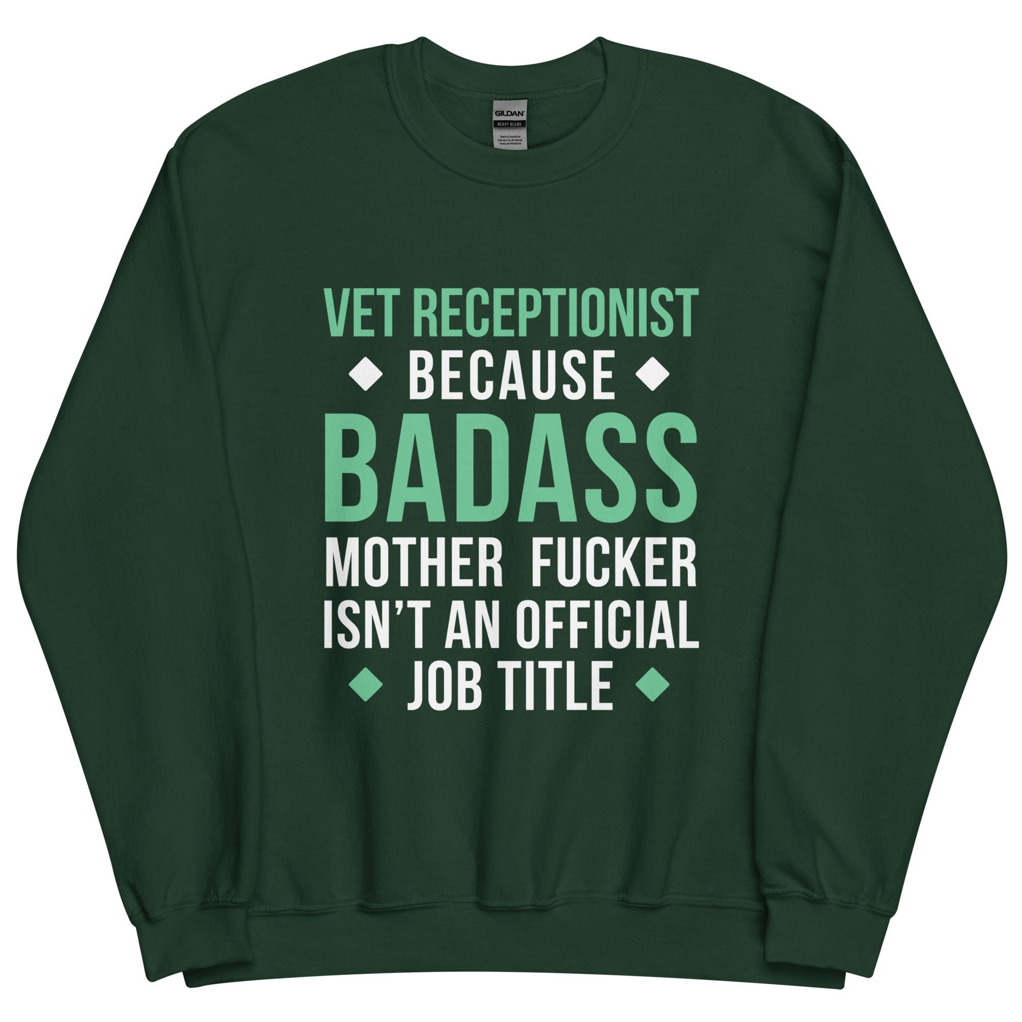 Vet Receptionist Badass Unisex Crewneck Sweatshirt