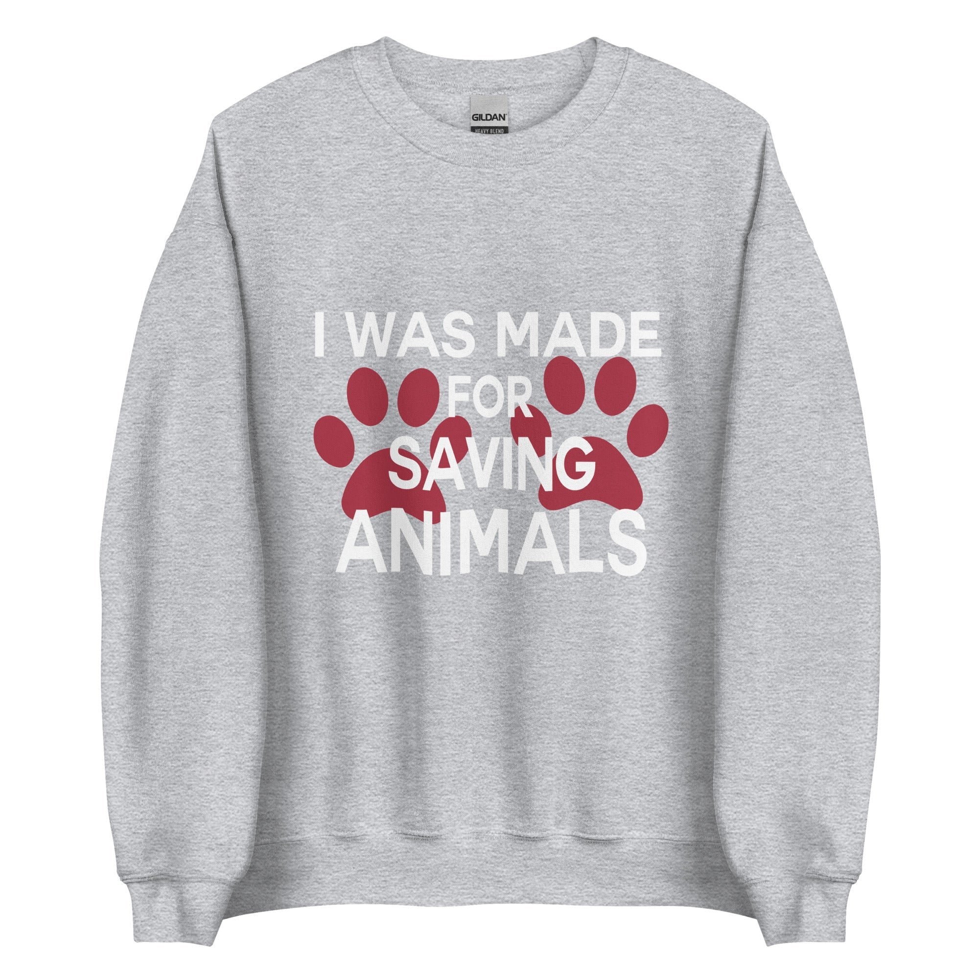 I Was Made for Saving Animals Unisex Crewneck Sweatshirt - Veterinary Gift