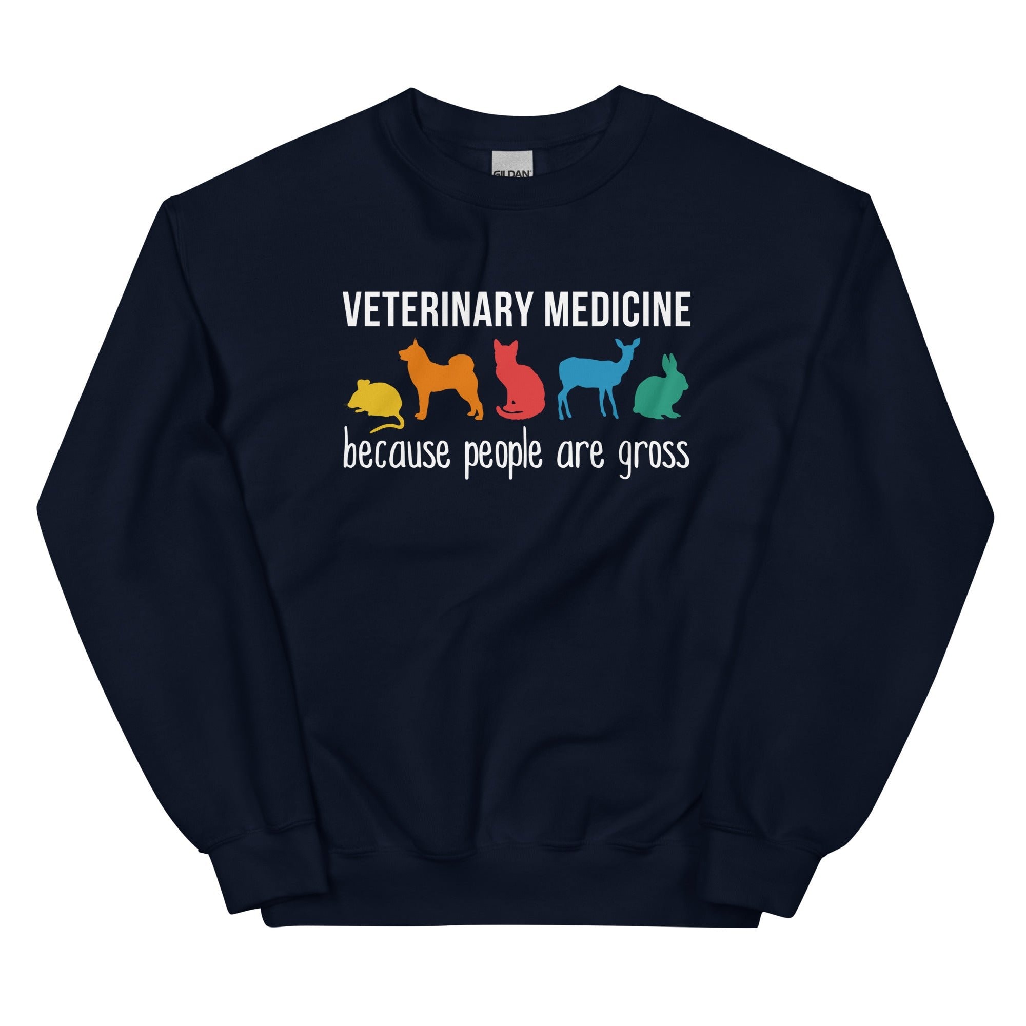 Veterinary Medicine Because People Are Gross Unisex Crewneck Sweatshirt