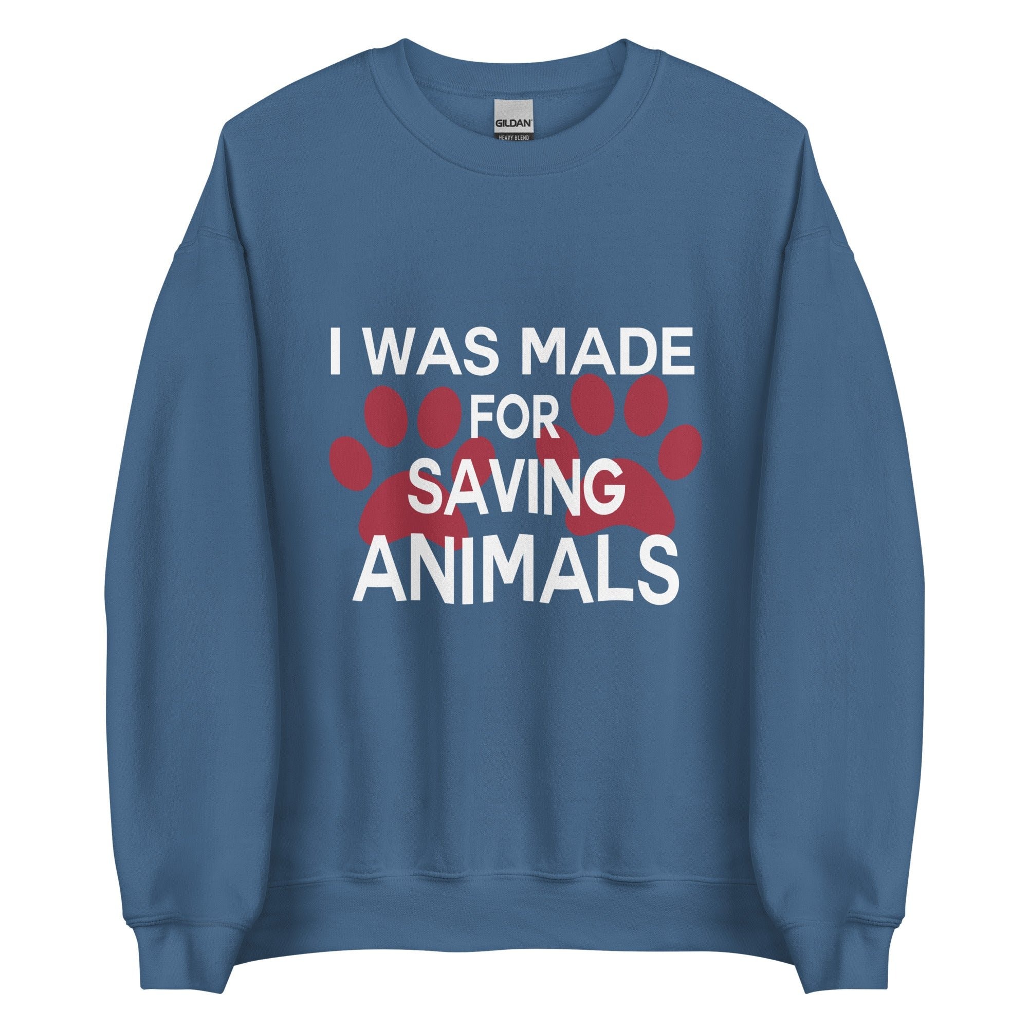 I Was Made for Saving Animals Unisex Crewneck Sweatshirt - Veterinary Gift