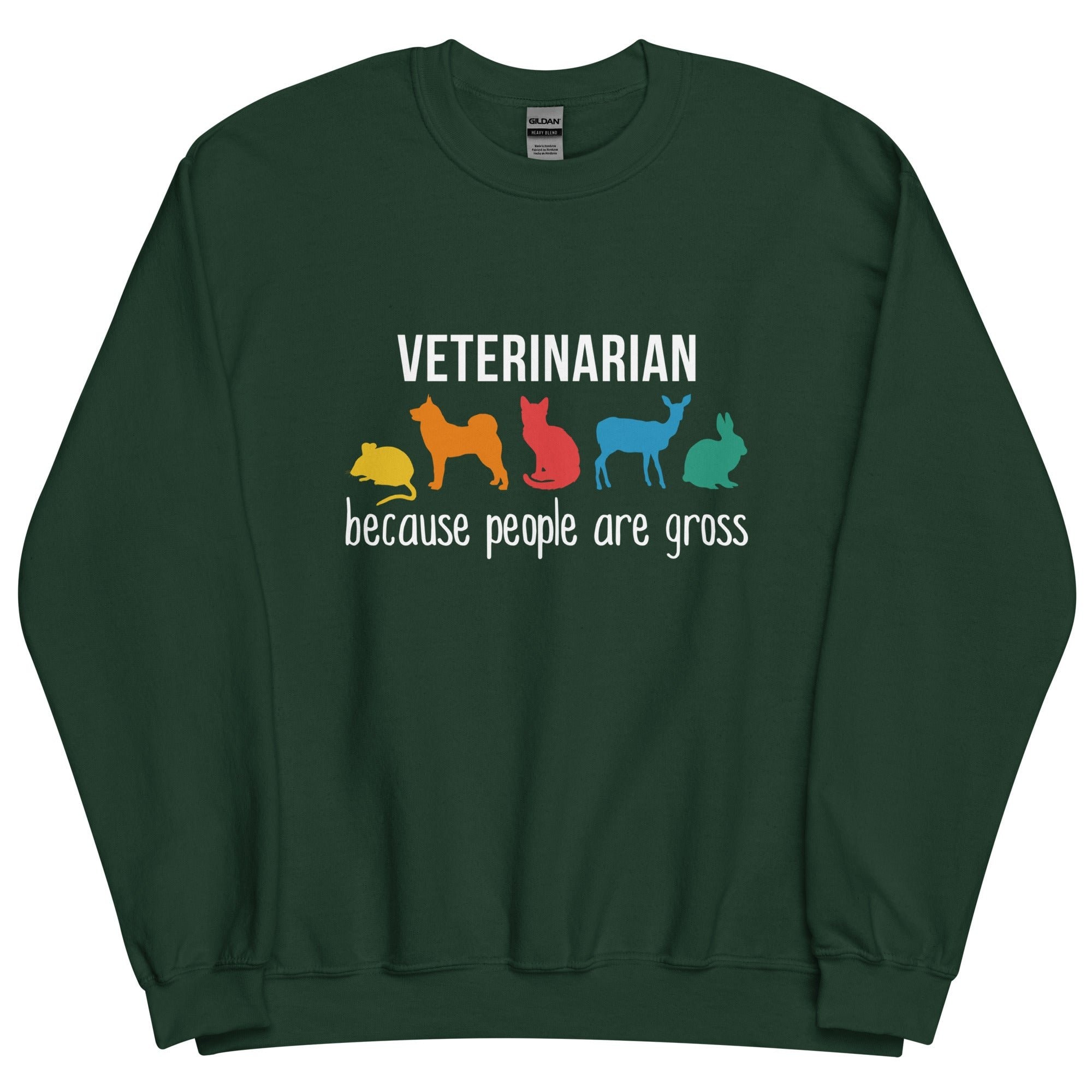 Veterinarian Because People Are Gross Unisex Crewneck Sweatshirt