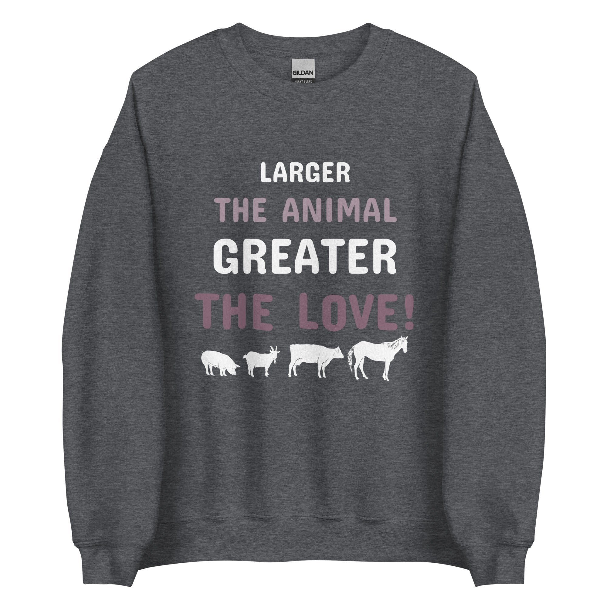 Larger the Animal Greater the Love Vet Unisex Crewneck Sweatshirt